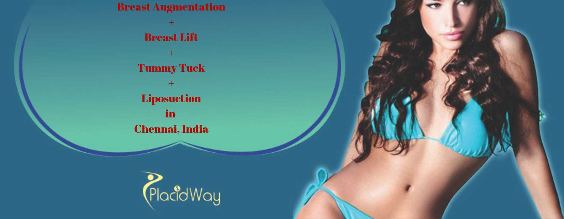 Breast Augmentation, Breast Lift, Tummy Tuck, Liposuction in Chennai, India